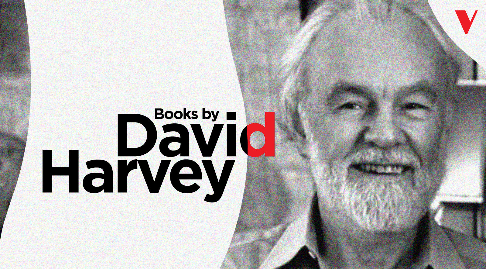 David Harvey: Radical Marxist Intellectual & Verso Books