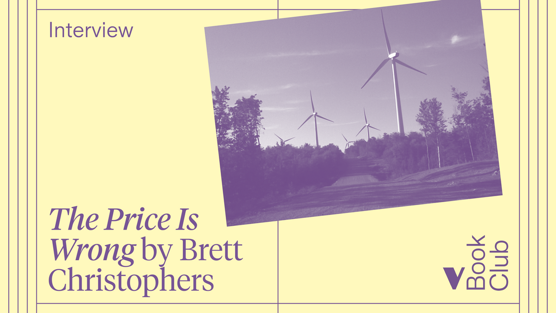 The Verso Book Club Podcast: Brett Christophers - The Price is Wrong