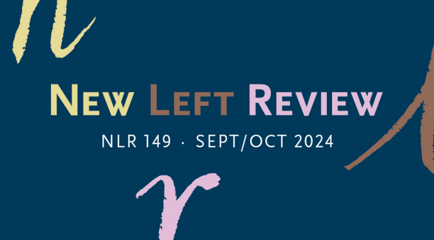 New Left Review 149, out now.