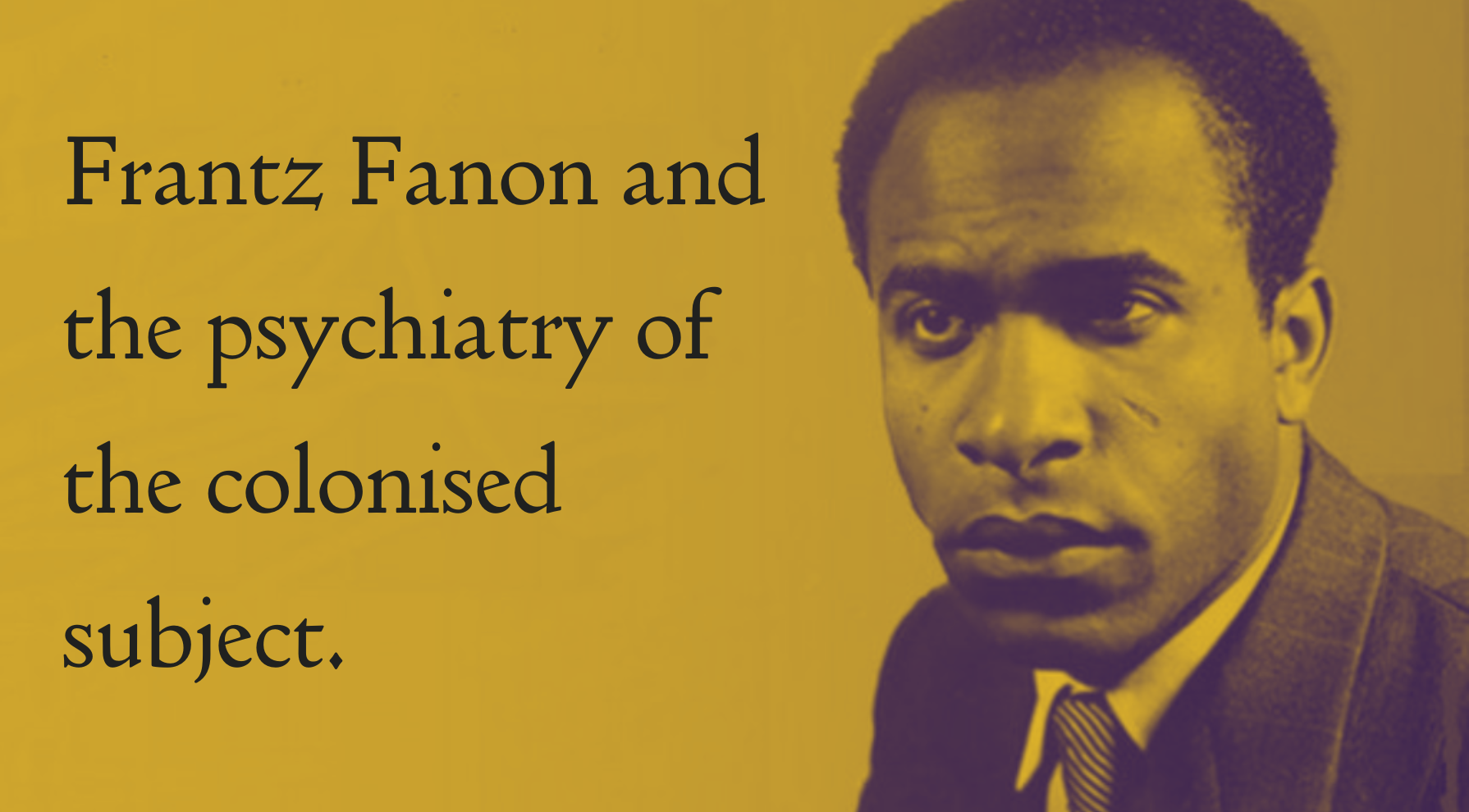 Frantz Fanon and the Psychiatry of the Colonised Subject & Verso Books