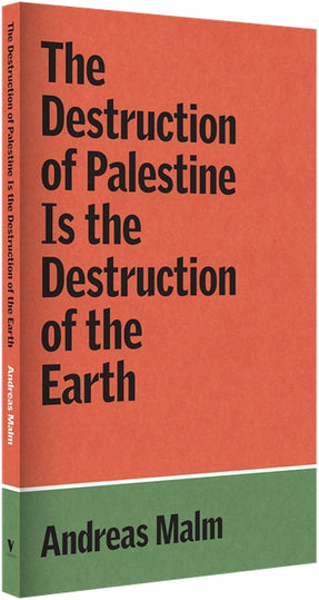 The Destruction of Palestine Is the Destruction of the Earth