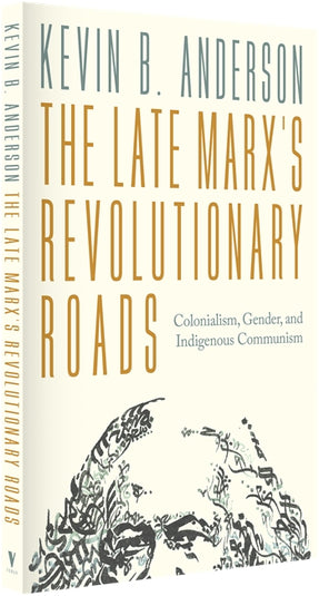 The Late Marx’s Revolutionary Roads