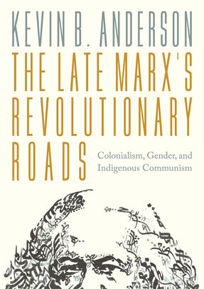 The Late Marx’s Revolutionary Roads