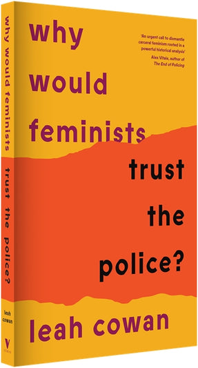 Why Would Feminists Trust the Police?