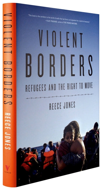 Violent Borders: Refugees and the Right to Move & Verso Books